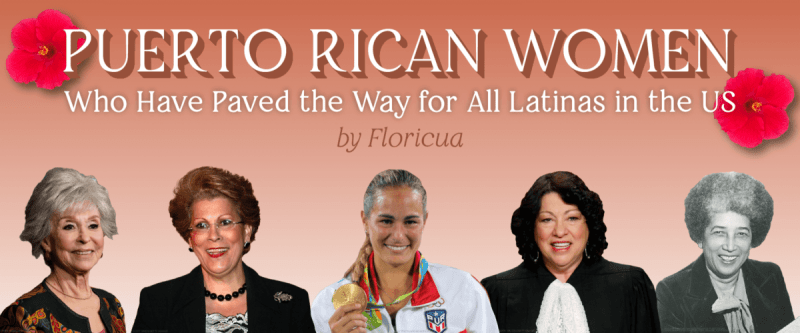 Puerto Rican Women Who Paved the Way for All Latinas in the US