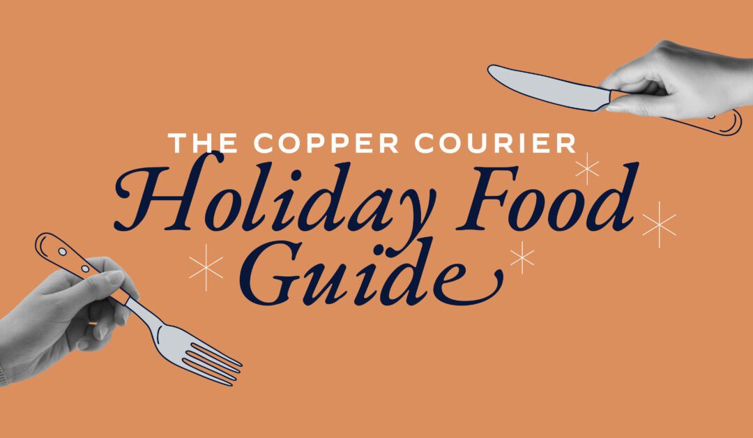 The Copper Courier Holiday Food Guide